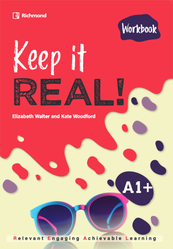 Keep it REAL! A1+ Workbook